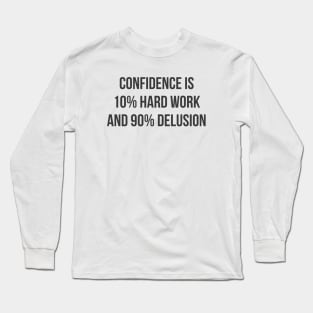 Confidence Long Sleeve T-Shirt